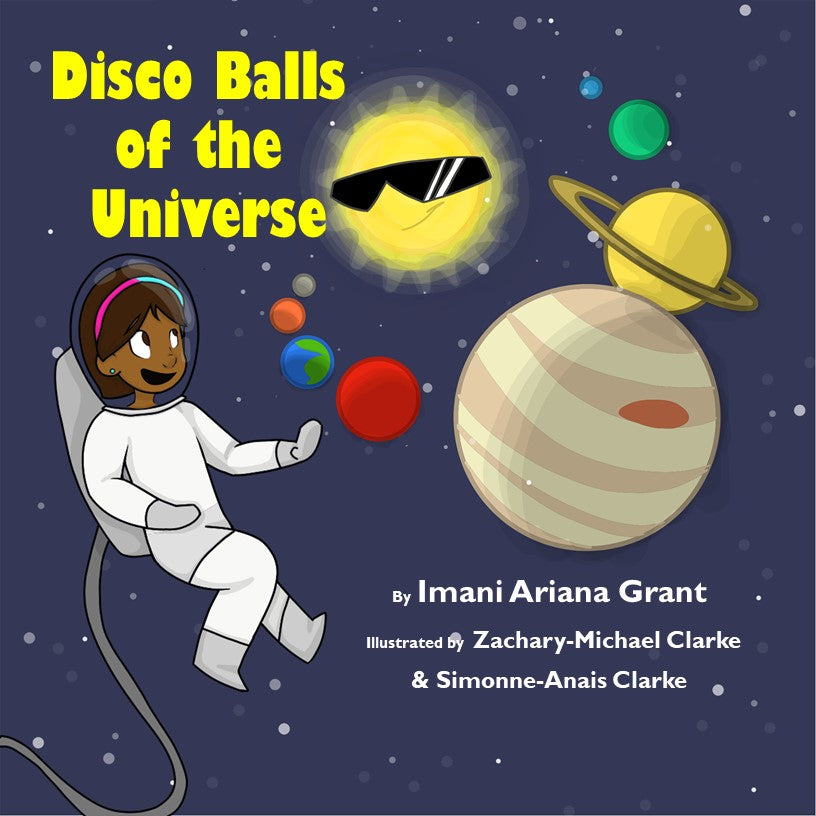 Disco Balls of the Universe | Imani Ariana Grant | Children's Books by Black Authors |  | Lauren Simone Publishing