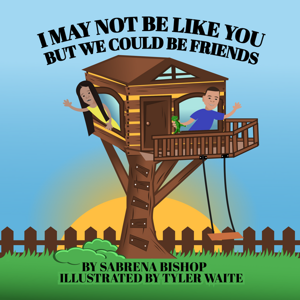 Book: I May Not Be Like You, But We Could Be Friends | Madison and Elijah Book Series | Children's Books by Black Authors |  | Lauren Simone Publishing