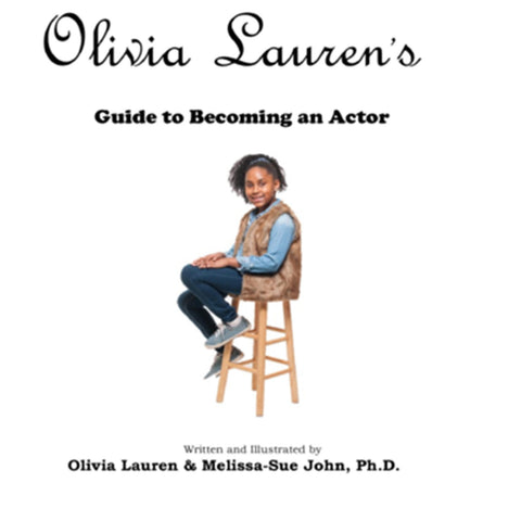 Guide to becoming an actor | Olivia Lauren Book Series | Acting books |Children's Books by Black Authors |  | Lauren Simone Publishing